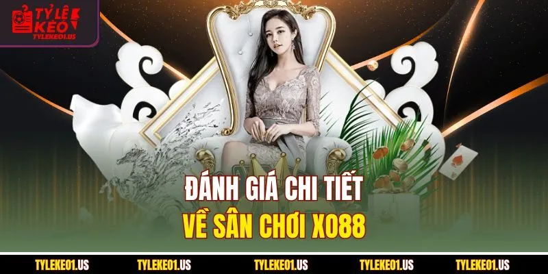 Đánh giá chi tiết về sân chơi Xo88